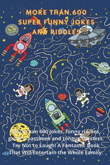 More Than 600 Super Funny Jokes And Riddles: More than 600 jokes, funny ...