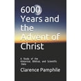 thumbnail image 1 of 6000 Years and the Advent of Christ (Paperback), 1 of 1