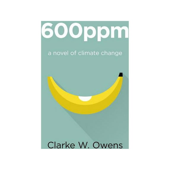600ppm : A Novel Of Climate Change (Paperback)