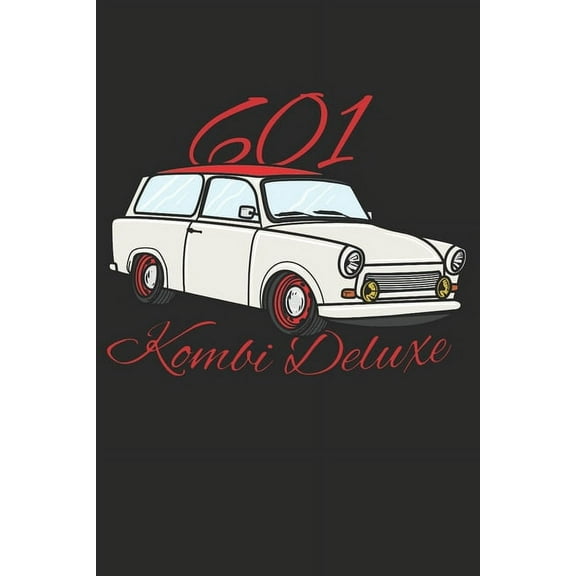 601 Kombi Deluxe: Trabant DDR, Kalender, Terminplaner, 2020, (Paperback)