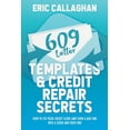 thumbnail image 1 of 609 Letter Templates &amp; Credit Repair Secrets: How to Fix Your Credit Score and Turn a Bad One Into a Good and High O, (Paperback), 1 of 1