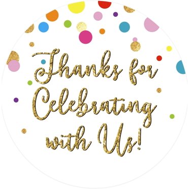 Round Thank You Labels 120-Piece Thank You For Celebrating With Me Stickers - 2 Inch Round Party Favor Labels For Birthdays & Weddings Event Favor Stickers