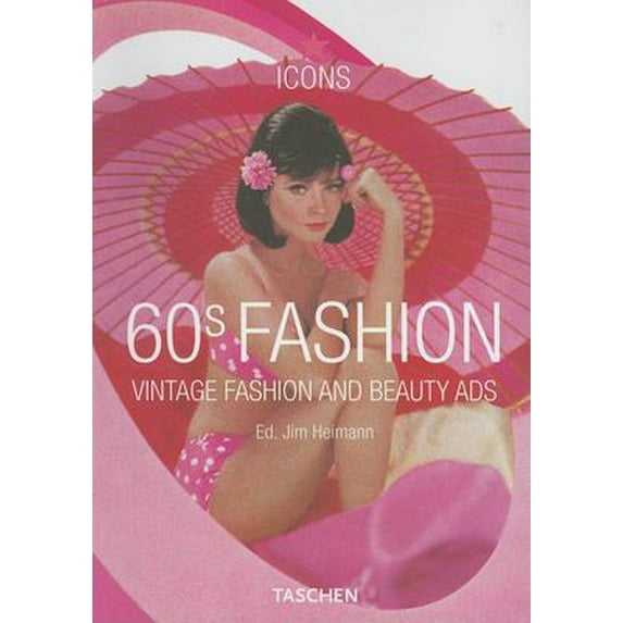 Pre-Owned 60s Fashion : Vintage Fashion and Beauty Ads (Paperback) 9783822849354