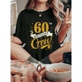 thumbnail image 1 of 60th Birthday Crew Party Friends Men Women T-Shirt, Printed Crew Neck T-Shirt For Women - Casual Crew Neck, Short Sleeve, Breathable Cotton Top, 1 of 4
