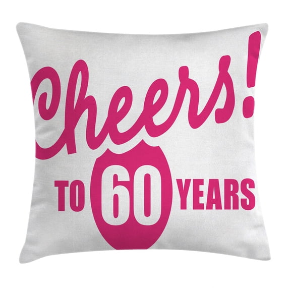 60th Birthday Decorations Throw Pillow Cushion Cover, Drinking Party Theme with Happy Cheers Quote Art Print, Decorative Square Accent Pillow Case, 20 X 20 Inches, Hot Pink and White, by Ambesonne