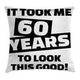 thumbnail image 1 of 60th Birthday Decorations Throw Pillow Cushion Cover, It Took Me 60 Years Party Quote Slogan Admire Theme Image, Decorative Square Accent Pillow Case, 20 X 20 Inches, Black and White, by Ambesonne, 1 of 2