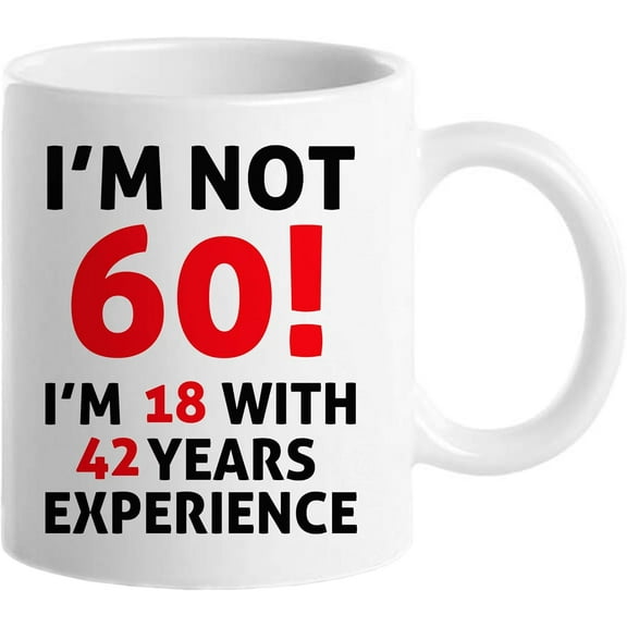 60th Birthday Gifts for Women Men, Funny 60 Year Old Birthday Gift Coffee Mug, 1964 60th Birthday Mugs for Women Men, Dad, Uncle, Brother, Grandpa, Grandma, 60th Birthday Gift Ideas, 11 oz I'M NOT 60