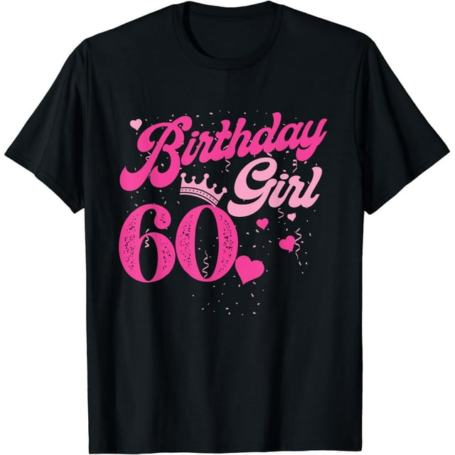 60th Birthday Girl Crown 60 Years Old Bday T-Shirt - Walmart.com