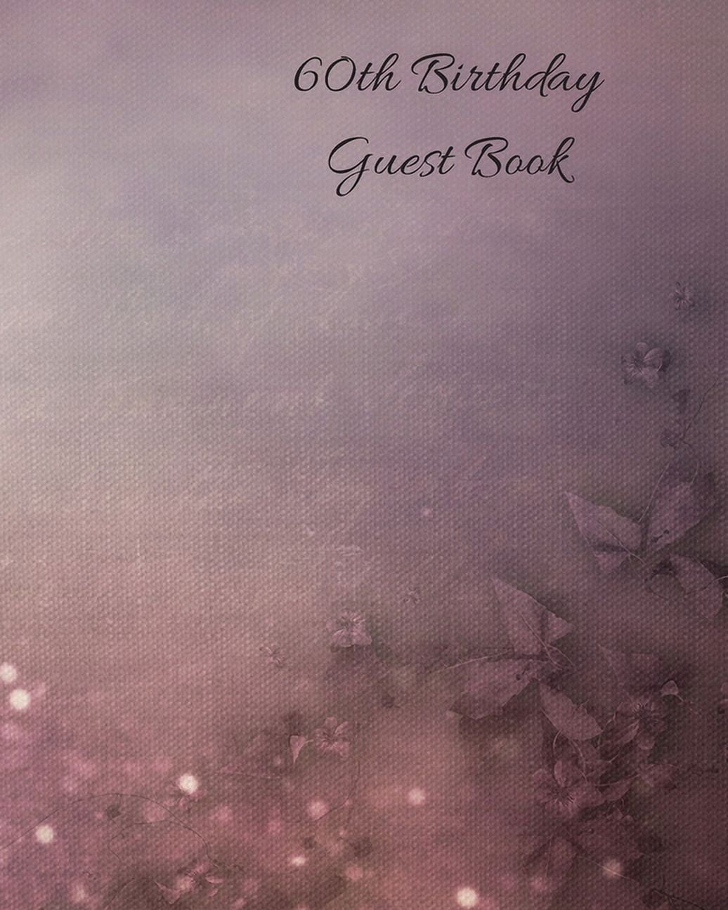 60th Birthday Guest Book Book For Birthday Party Celebration or