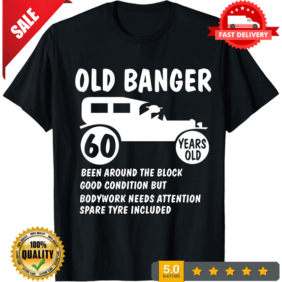 60th Birthday Mens Old Banger T Shirt present Gift Novelty Funny Top Small - 5XL, LIMITED EDITION-TH63885