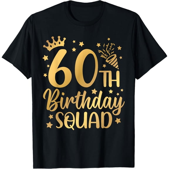 60th Birthday Squad 60 Years Old Birthday Party Group Women T-Shirt