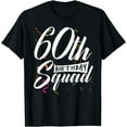 60th Birthday Squad Party 60 Year Old Birthday Crew Family TShirt