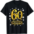 thumbnail image 1 of 60th Birthday Squad Party Bday Gold Pearl Print Matching T-Shirt, 1 of 4
