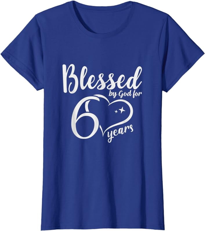 60th Birthday shirt, Happy Birthday Gift, Blessed by God T-Shirt Men ...