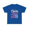 thumbnail image 1 of 60th Birthdays for Twin Sisters Funny Birth Years T-shirt, 1 of 2