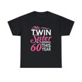 thumbnail image 1 of 60th Birthdays for Twin Sisters Funny Birth Years T-shirt, 1 of 2