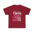 thumbnail image 1 of 60th Birthdays for Twin Sisters Funny Birth Years T-shirt, 1 of 2