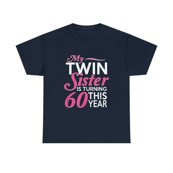 60th Birthdays for Twin Sisters Funny Birth Years T-shirt