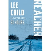 61 Hours A Reacher Novel Paperback