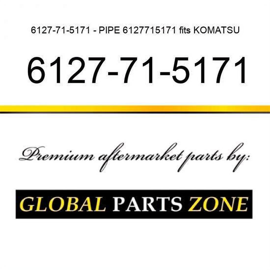 6127-71-5171 - PIPE 6127715171 fits KOMATSU - Walmart.com