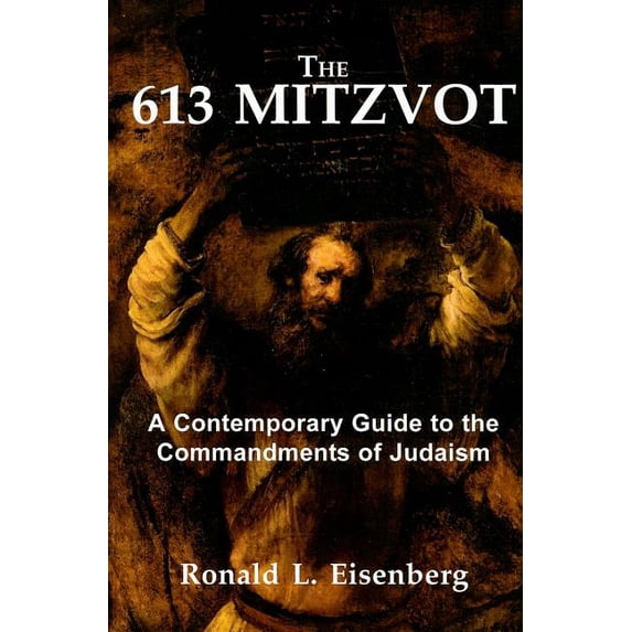 613 Mitzvot: A Contemporary Guide to the Commandments of Judaism, (Paperback)