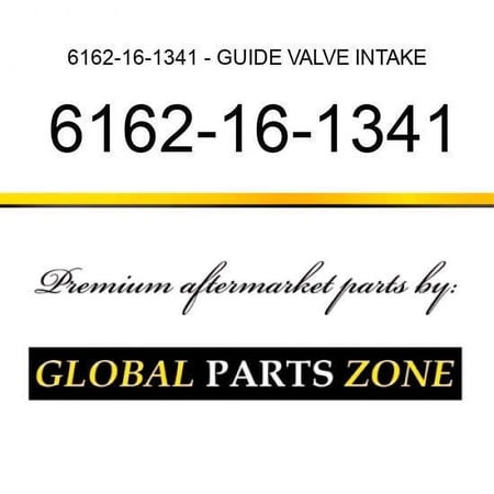 6162-16-1341 - GUIDE, VALVE INTAKE/EXHAUST 6162161341 fits KOMATSU