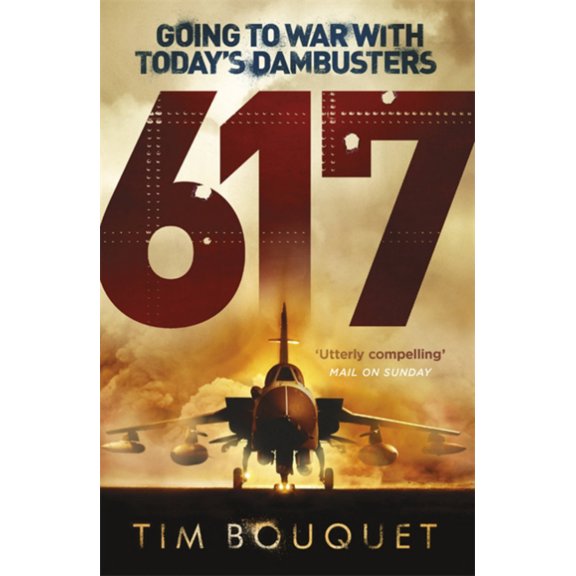 617 : Going to War with Today's Dambusters