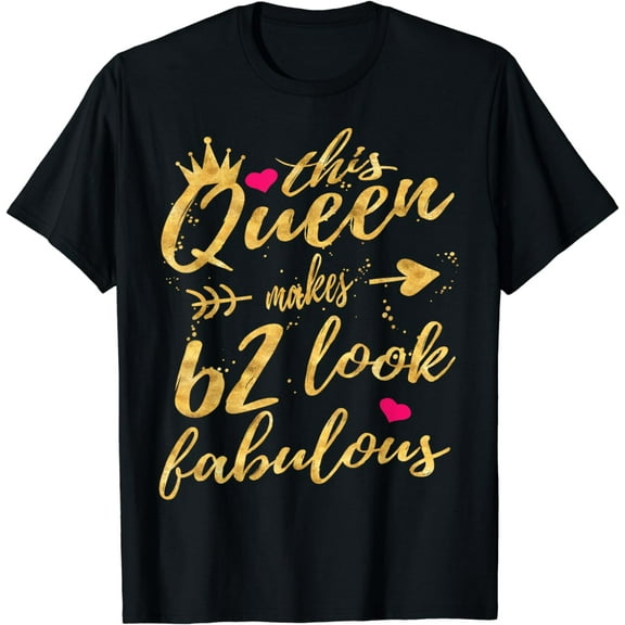 62nd Birthday Party Gifts Shirt 62 Year Old Women Queen T-Shirt