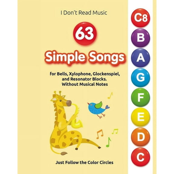 63 Simple Songs for Bells, Xylophone, Glockenspiel, and Resonator Blocks: Without Musical Notes: Just Follow the Color C, (Paperback)
