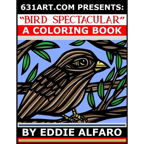 631 Coloring Books: Bird Spectacular: A Coloring Book (Paperback)