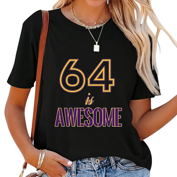 64 IS AWESOME Lucky Number Stylish Graphic Tee for Women - Short Sleeve & Comfortable Summer Top with Unique Chest Print
