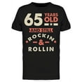thumbnail image 1 of 65 And Still Rockin And Rollin Men's T-shirt, 1 of 2