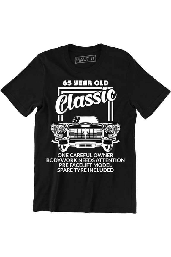 65 Year Old Classic One Careful Owner 65th Birhday Present Gift Men's Tee Shirt