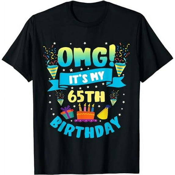 65 Year Old shirt OMG It's My 65th Birthday T-Shirt