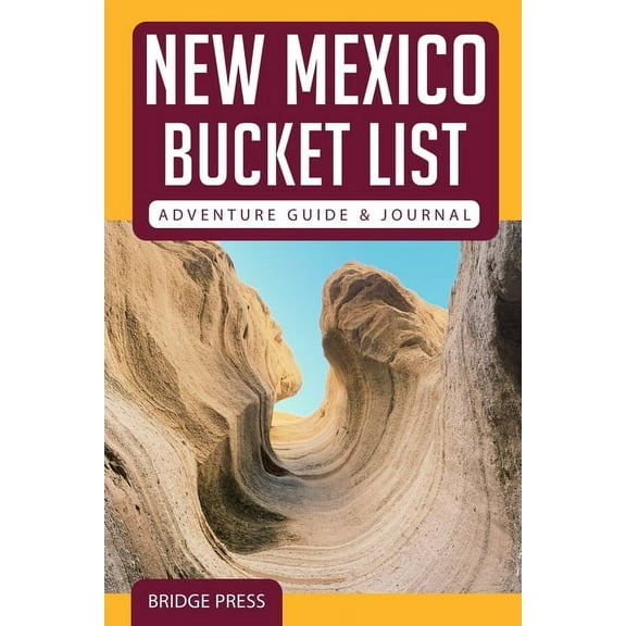 New Mexico Bucket List Adventure Guide & Journal, (Paperback)