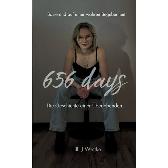 656 days: Die Geschichte einer Ãberlebenden, (Paperback)