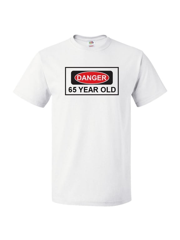 65th Birthday Gift Danger Design T-Shirt