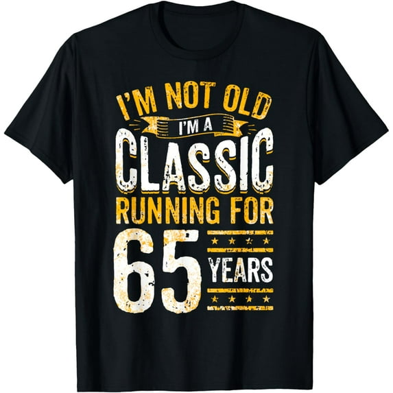 65th Birthday I 65 Year Old Classic T-Shirt