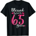 thumbnail image 1 of 65th Birthday Tee Gift and Blessed for 65 Years Birthday T-Shirt100% cotton, 1 of 5