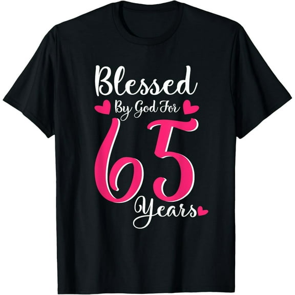 65th Birthday Tee Gift and Blessed for 65 Years Birthday T-Shirt100% cotton