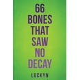 thumbnail image 1 of 66 Bones That Saw No Decay, (Paperback), 1 of 1
