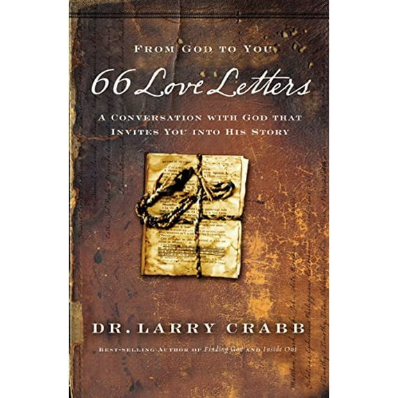 Pre-Owned 66 Love Letters: A Conversation with God That Invites You Into His Story (Hardcover) by Dr. Larry Crabb