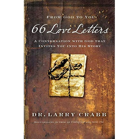Pre-Owned 66 Love Letters: A Conversation with God That Invites You Into His Story (Paperback) by Dr. Larry Crabb