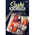 thumbnail image 1 of 66 Rezepte Zum Verlieben: Sushi Kochbuch, japanisches Kochbuch fr leckere Sushi Kochbuch Rezepte.: Sushi selber machen einfach, clever und simple . (Series #56) (Paperback), 1 of 1