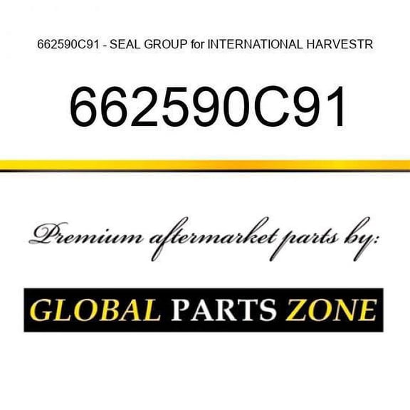 662590C91 - SEAL GROUP for INTERNATIONAL HARVESTR