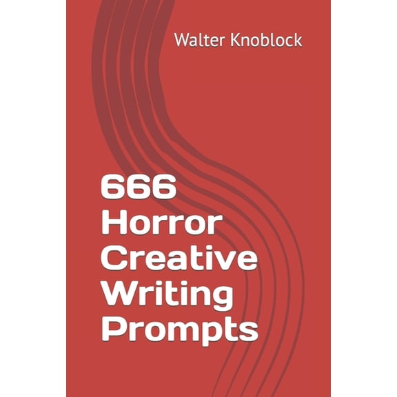 666 Horror Creative Writing Prompts (Paperback)