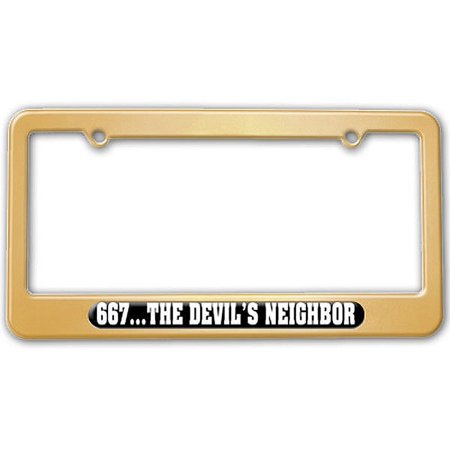 667 The Devil's Neighbor License Plate Frame
