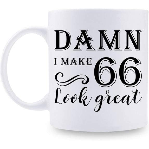 66th Birthday Gifts for Women Men - Damn I Make 66 Look Great Mug - 66 Year Old Present Ideas for Wife, Husband, Mom, Dad, Sisters, Brothers, Friends, Coworkers - 11 oz Coffee Mug