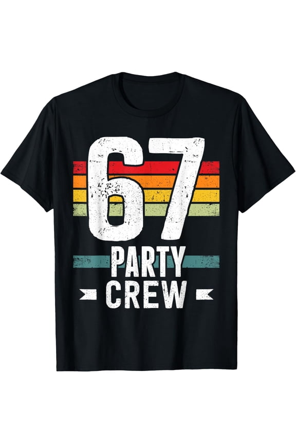 67 Birthday 67 Party Crew Squad 67th Bday Group Birthday Adult T-shirt