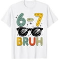 thumbnail image 1 of 67 Bruh Funny 67 Six Seven Meme Gen Alpha Slang 67 T-Shirt tee, 1 of 4